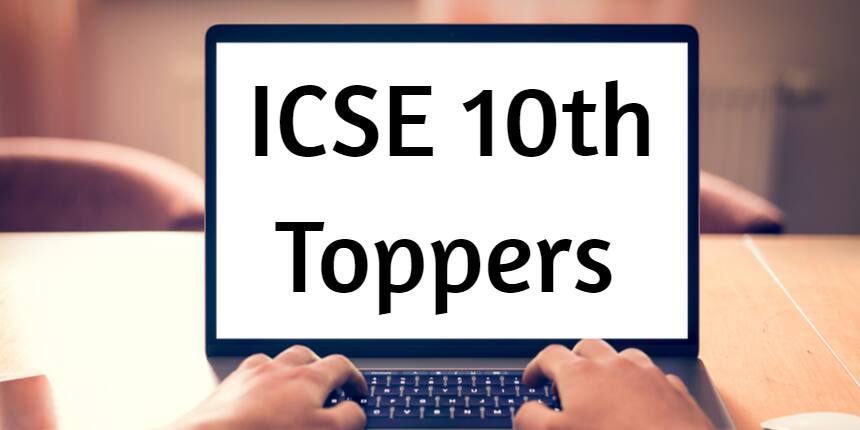 ICSE 10th Toppers 2025- Check Class 10 ICSE Toppers Name, Marks and Rank