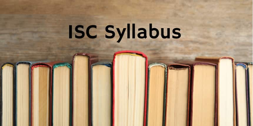 ISC Syllabus 2026 for Class 11, 12: Check Revised Syllabus Here