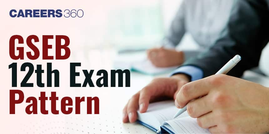 GSEB HSC Exam Pattern 2025-26, Gujarat Board Class 12 Paper Structure