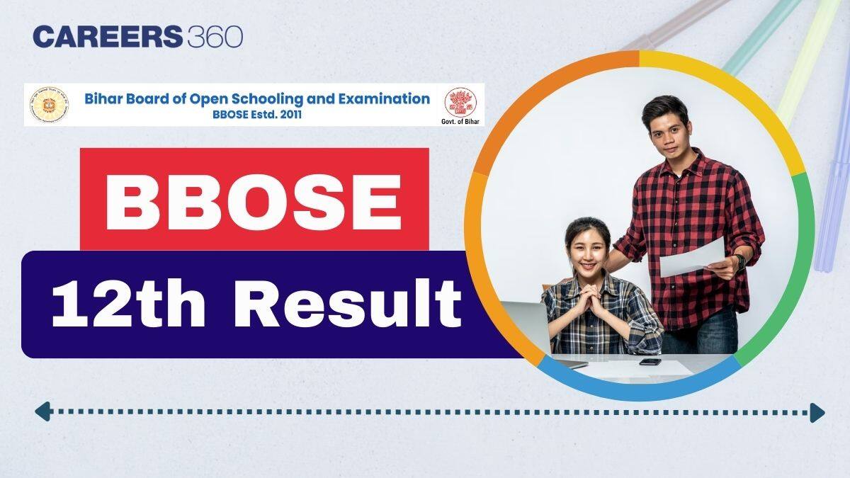 BBOSE 12th Result 2025 - Check Bihar Board Open School 12th Result @bbose.org