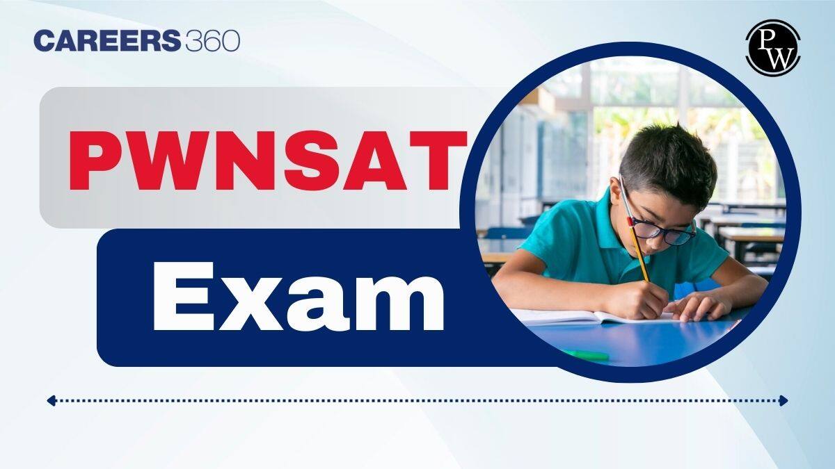PW NSAT Exam 2025: Registration, Exam Date, Syllabus, and Eligibility Details