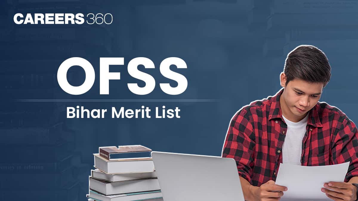 OFSS Bihar Merit List 2025 Out - Check the Intermediate Cut-Off List Here