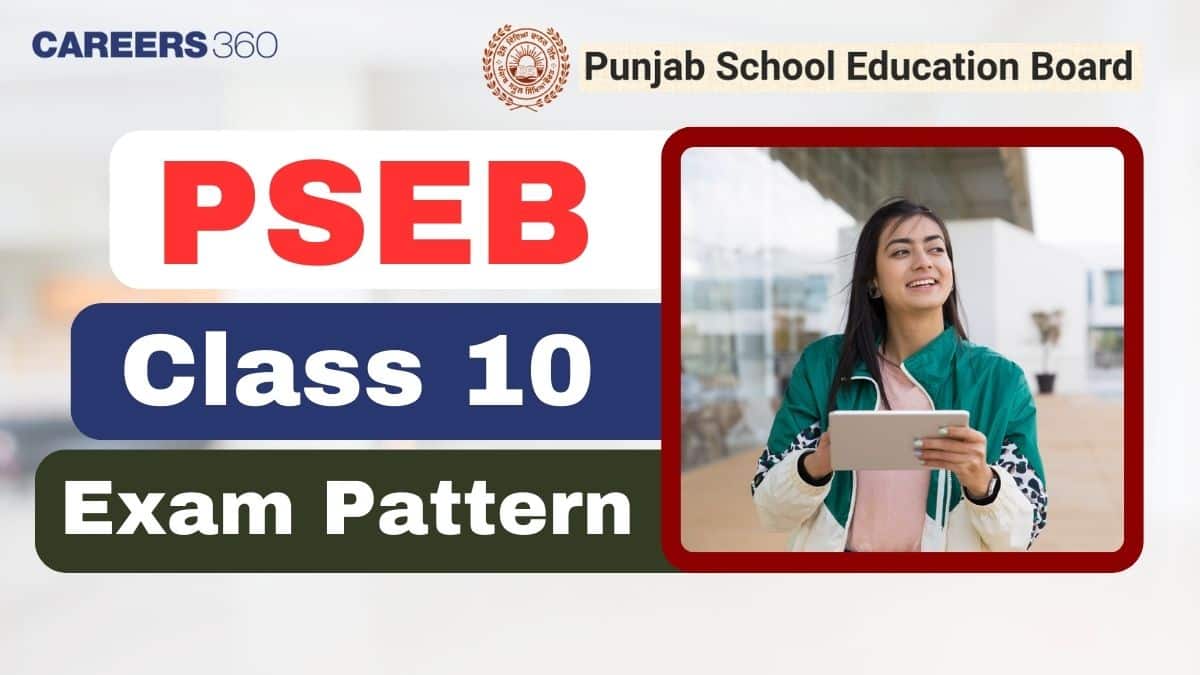 PSEB 10th Exam Pattern 2026: Subject-Wise Marking Scheme & Paper Structure