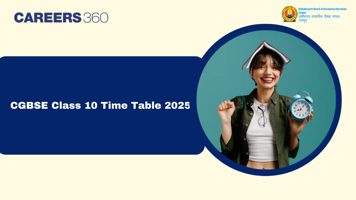 CG Board Time Table 2026 Class 10, Check CGBSE 10th Exam Dates Here