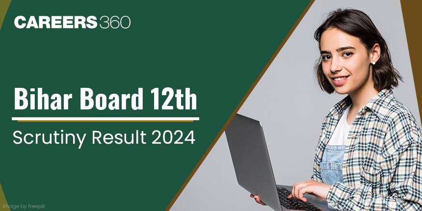 Bihar Board 12th Scrutiny Result 2025, BSEB Inter Scrutiny Result