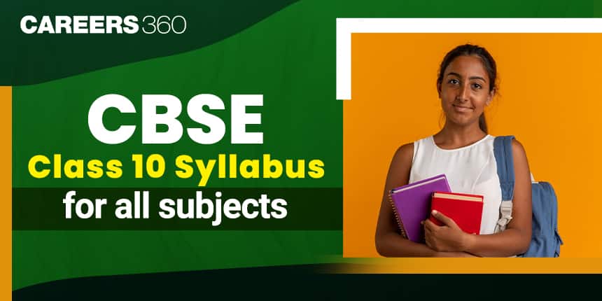 CBSE Class 10 Syllabus 2024-25, Download PDF - All Subjects