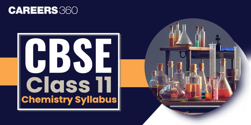 CBSE Class 11 Chemistry Syllabus 2025-26 Released (Download PDF) – Units, Practicals & Marking Scheme