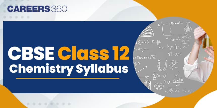 CBSE Class 12 Chemistry Syllabus for 2025-26 Academic Year, Download PDF