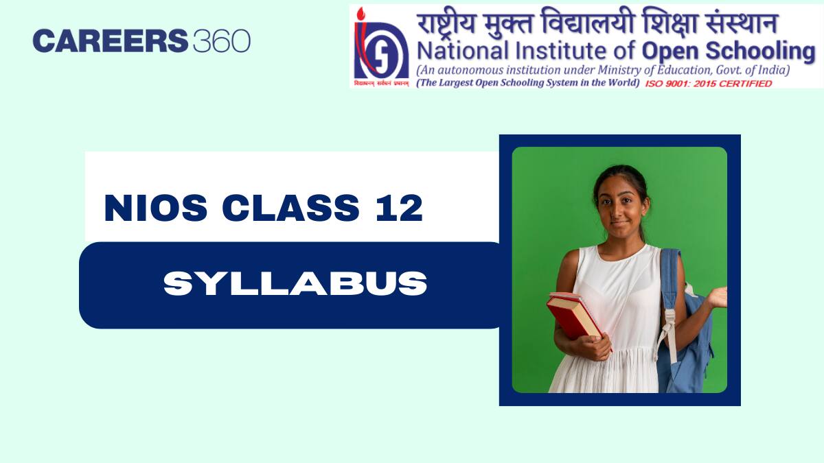 NIOS 12th Syllabus 2025 for All Subjects- Download PDF at nios.ac.in