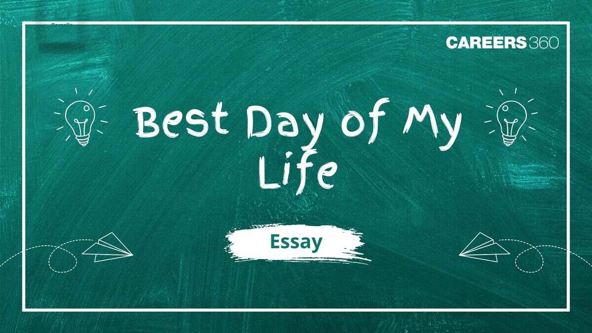 The Best Day of My Life Essay
