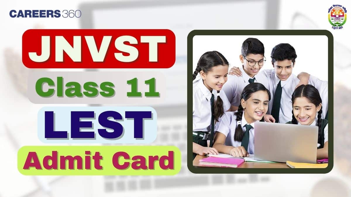JNVST Class 11 LEST Admit Card 2026: Download Navodaya Class 11th Selection Test Admit Card