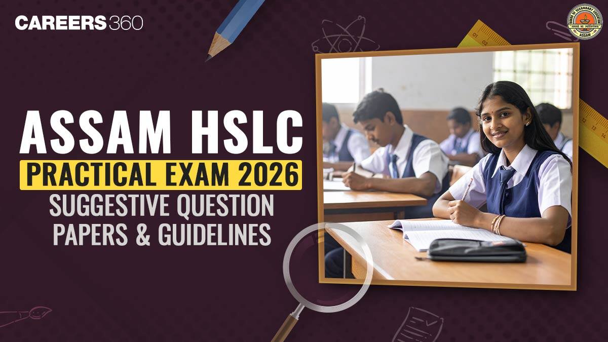 Assam HSLC Practical Exams 2026: Suggestive Question Papers & Guidelines