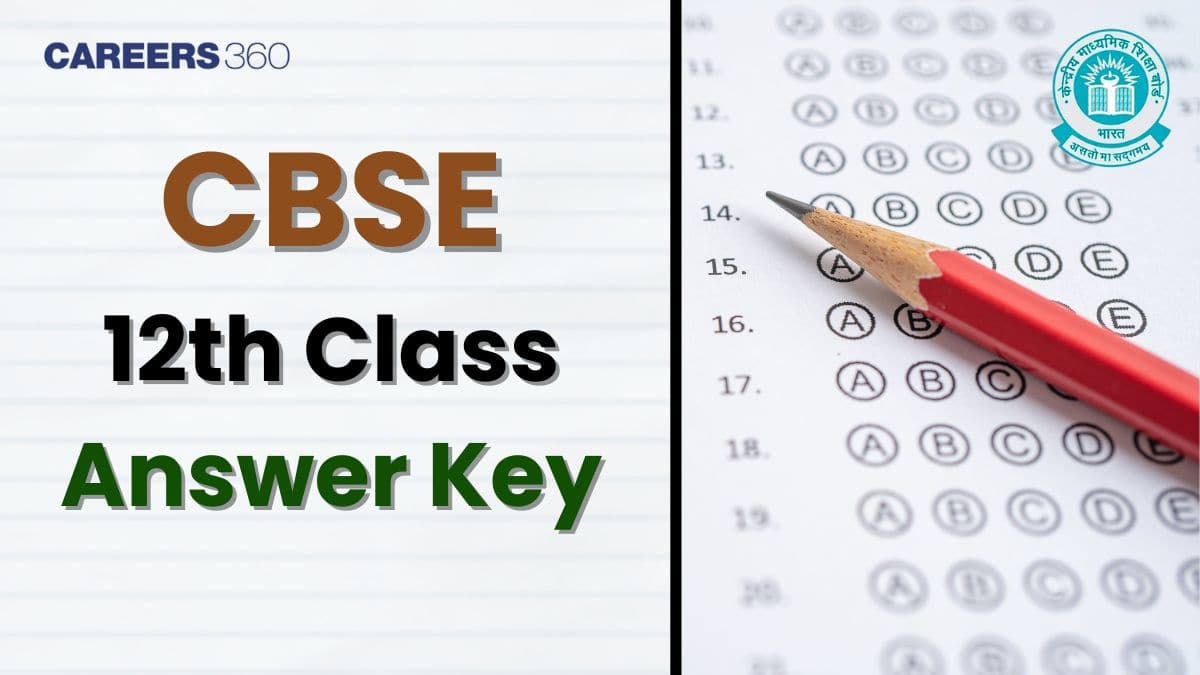 CBSE Class 12 Answer Key 2026, Download All Subjects Answer Key PDF