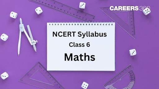 NCERT Syllabus for Class 6 Maths 2025-26 - Download All Chapters PDF