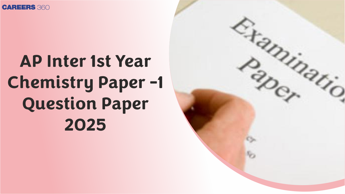 AP Inter 1st Year Chemistry Question Paper 2025 (13 March) – Download Solution PDF (All Sets)