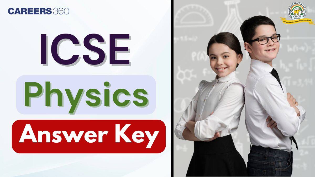 ICSE Class 10 Physics Answer Key 2025 (17 March) - Download All Sets PDF