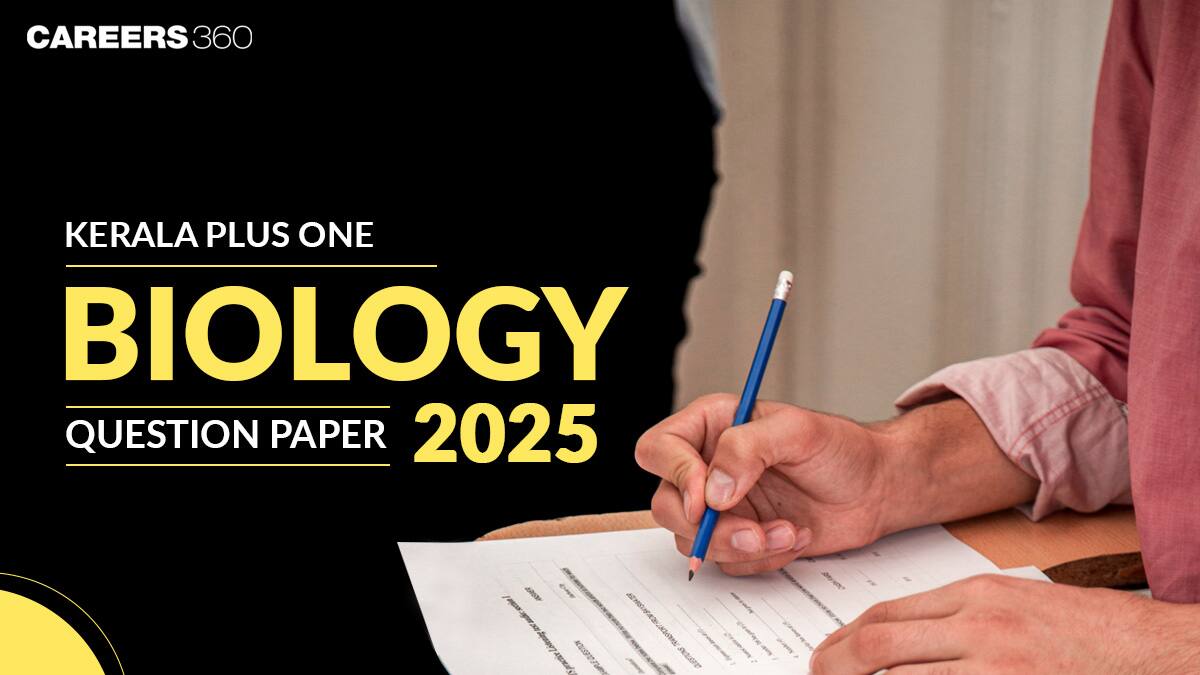 Kerala Plus One Biology Question Paper 2025 (20 March) – Download Solution PDF (All Sets)