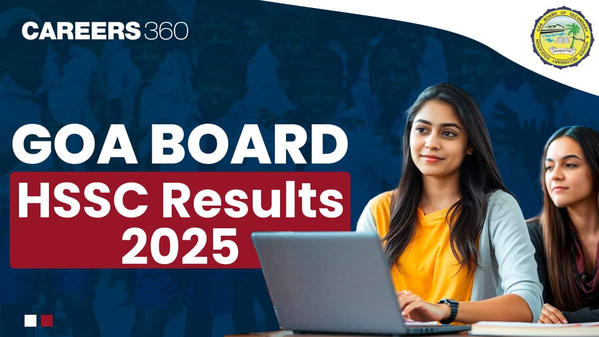 Goa Board HSSC Result 2025 Out, Check GBSHSE 12th Result Link Here