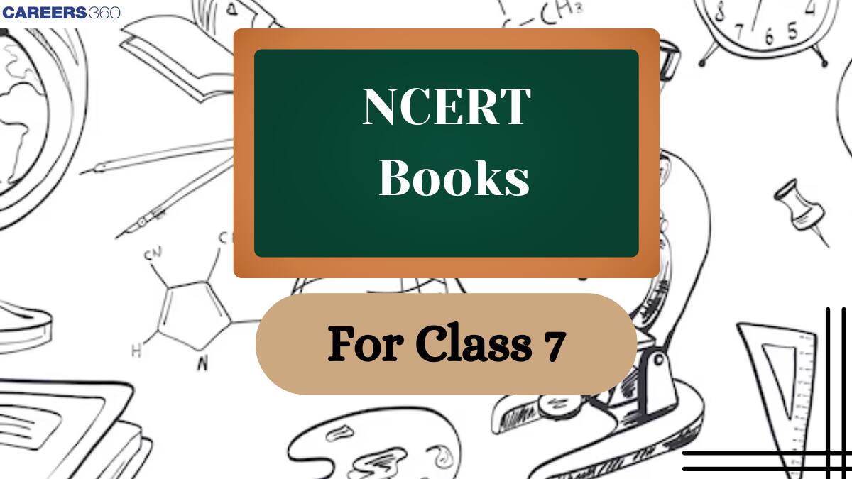 NCERT Books for Class 7 – Free PDF Download for All Subjects (2025 Edition)