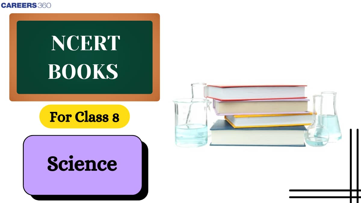 NCERT Books for Class 8 Science (2025-26) – Download PDF Chapter-wise
