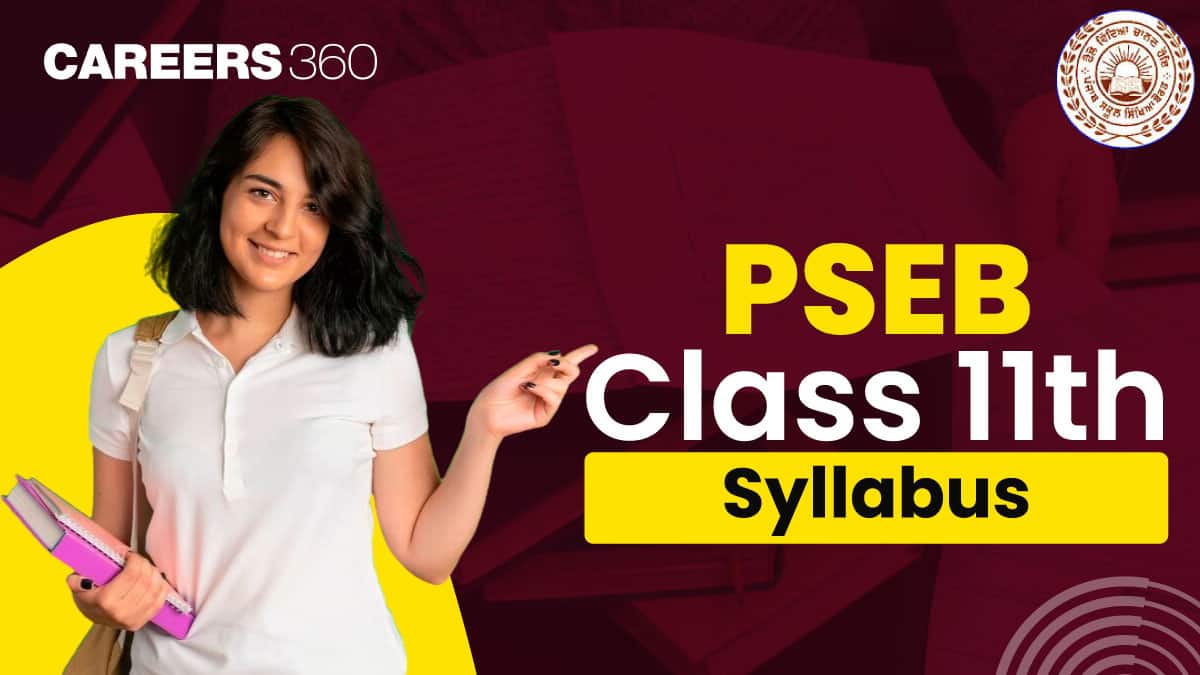 PSEB Class 11 Syllabus 2025-26: Download Punjab Board 11th Syllabus PDF
