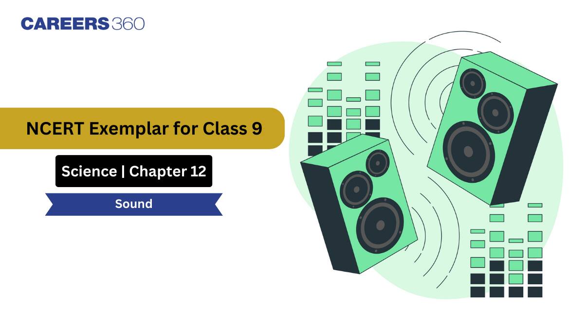 NCERT Exemplar Class 9 Science Solutions Chapter 12 Sound