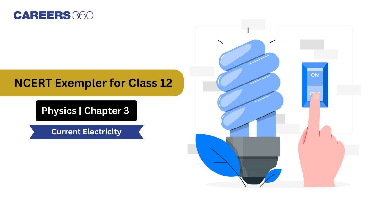 NCERT Exemplar Class 12 Physics Solutions Chapter 3 Current Electricity
