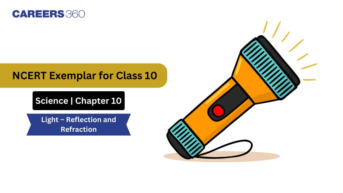 NCERT Exemplar Class 10 Science Solutions Chapter 10 Light Reflection and Refraction