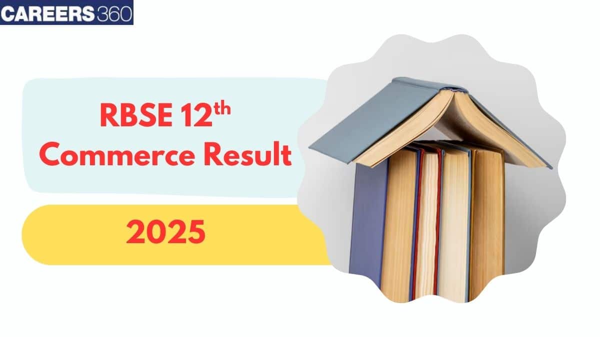 RBSE 12th Commerce Result 2025 (Out), Check Direct Link at rajeduboard.rajasthan.gov.in