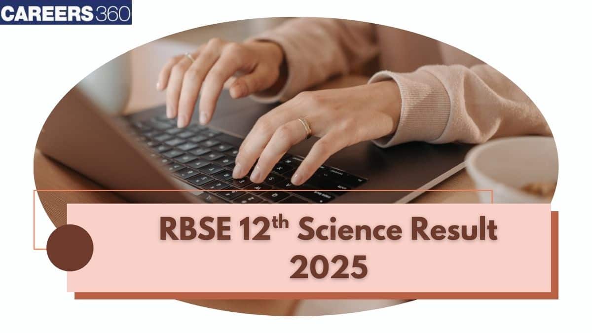 RBSE 12th Science Result 2025 Out, Check by Roll Number Direct Link @rajeduboard.rajasthan.gov.in