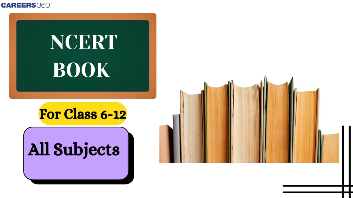 NCERT Books for Class 6-12 - Download Free PDF (2025 Updated Editions)