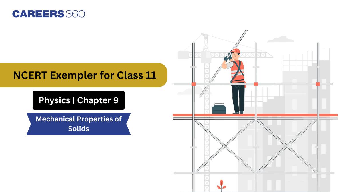 NCERT Exemplar Class 11 Physics Solutions Chapter 9 Mechanical Properties of Solids