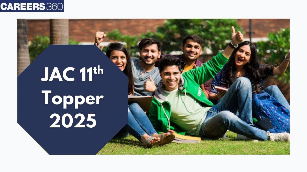 JAC 11th Toppers List 2025, Check Name, Rank, Marks Here