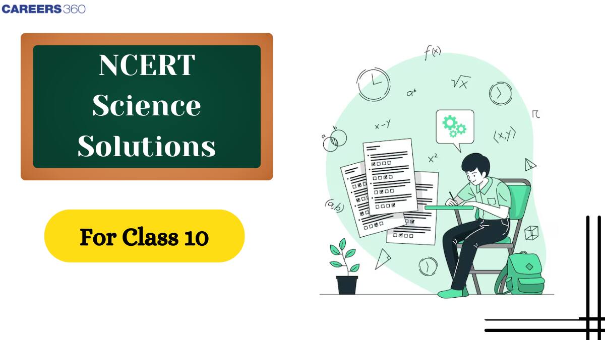 NCERT Solutions for Class 10 Science