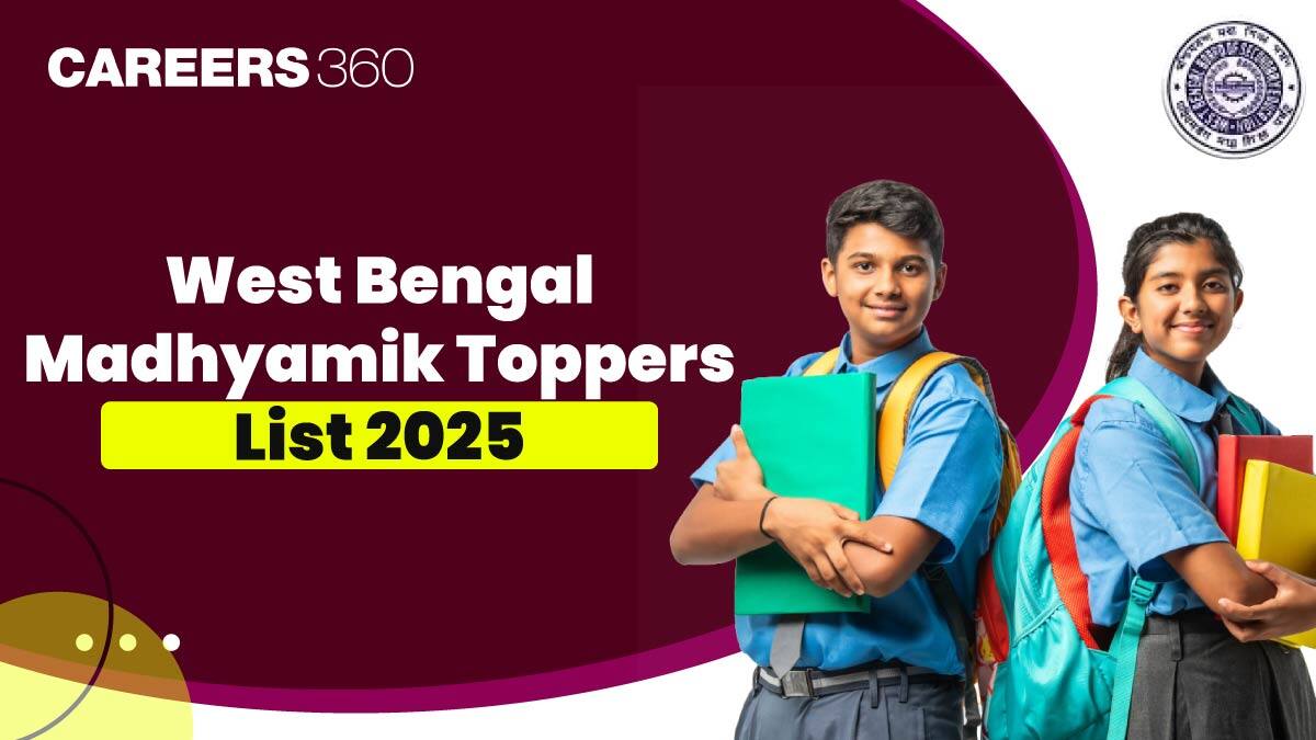 WB Madhyamik Toppers List 2025 Out, Check Madhyamik Toppers Rank, Name, Marks, District