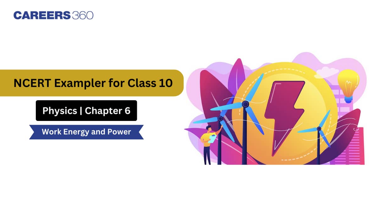 NCERT Exemplar Class 11 Physics solutions Chapter 5 Work Energy and Power