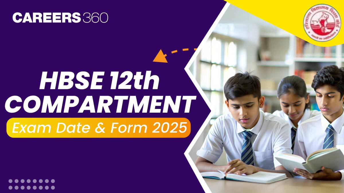 Haryana Board HBSE 12th Compartment Exam Dates & Form 2025; Check Details Here