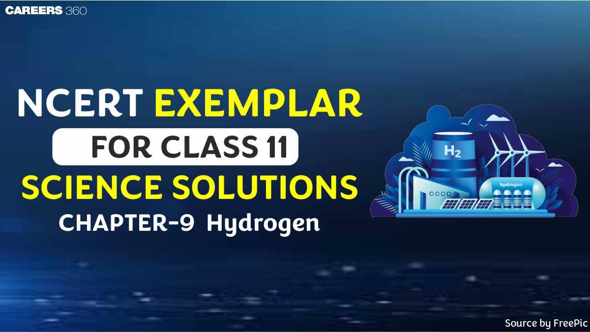 NCERT Exemplar Class 11 Chemistry Solutions Chapter 9 Hydrogen