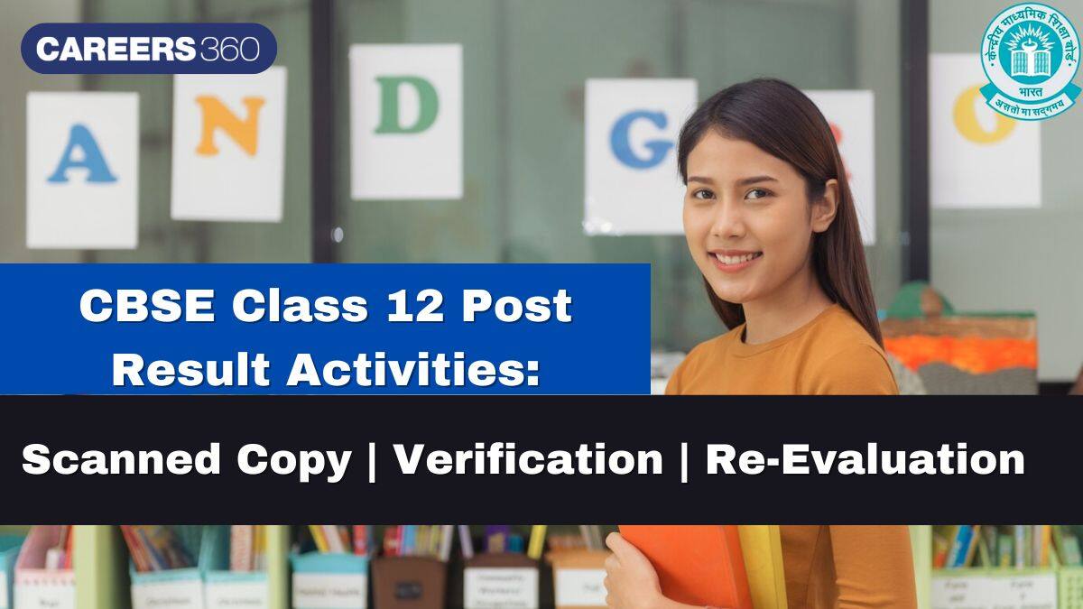 CBSE 12th Result 2025: Scanned Copies, Verification & Re-evaluation Process