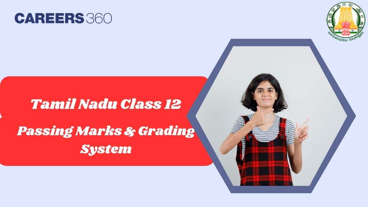 TN 12th Passing Marks & Grading System 2026: Tamil Nadu HSC Exam Criteria