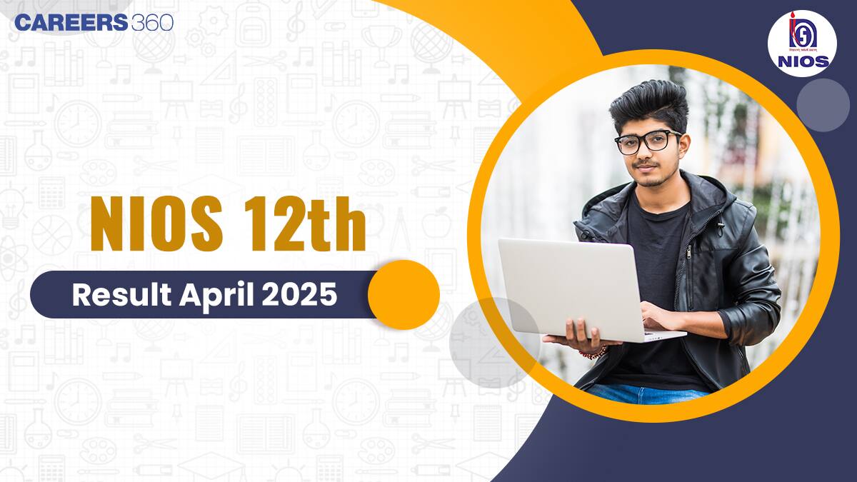 NIOS 12th Result 2025 (April Exams) Out at results.nios.ac.in; Direct Link here