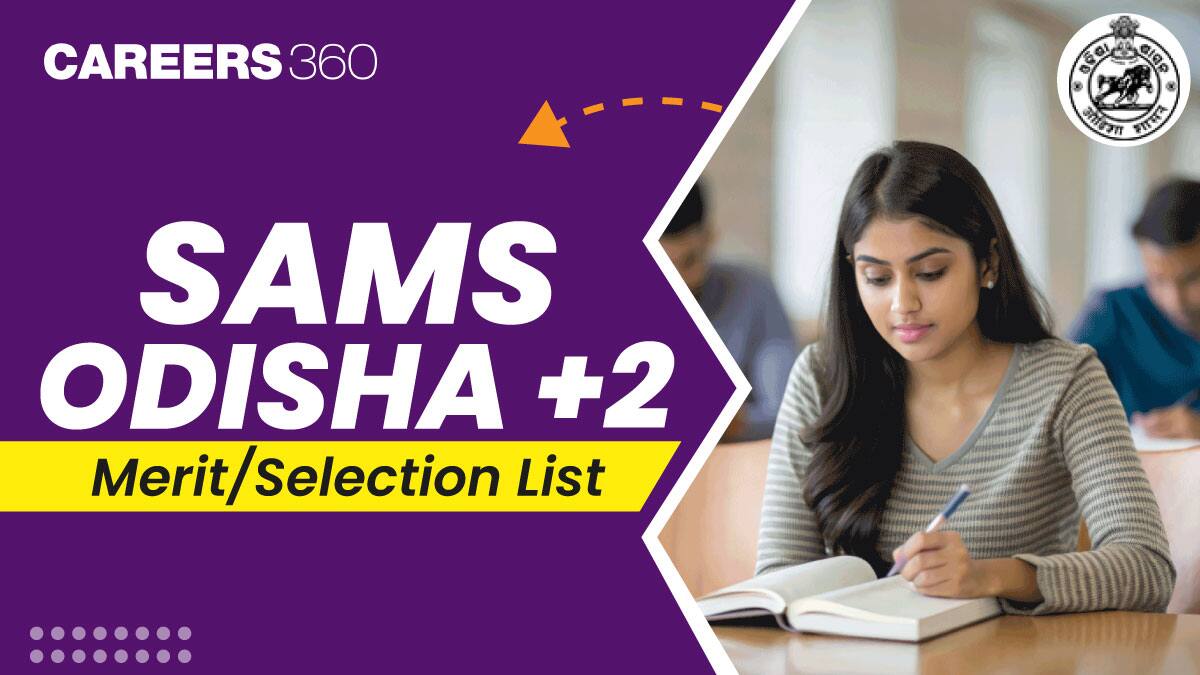 SAMS Odisha +2 First Selection Merit List 2025-26 Out: Download Odisha 11th Merit List @ samsodisha.gov.in