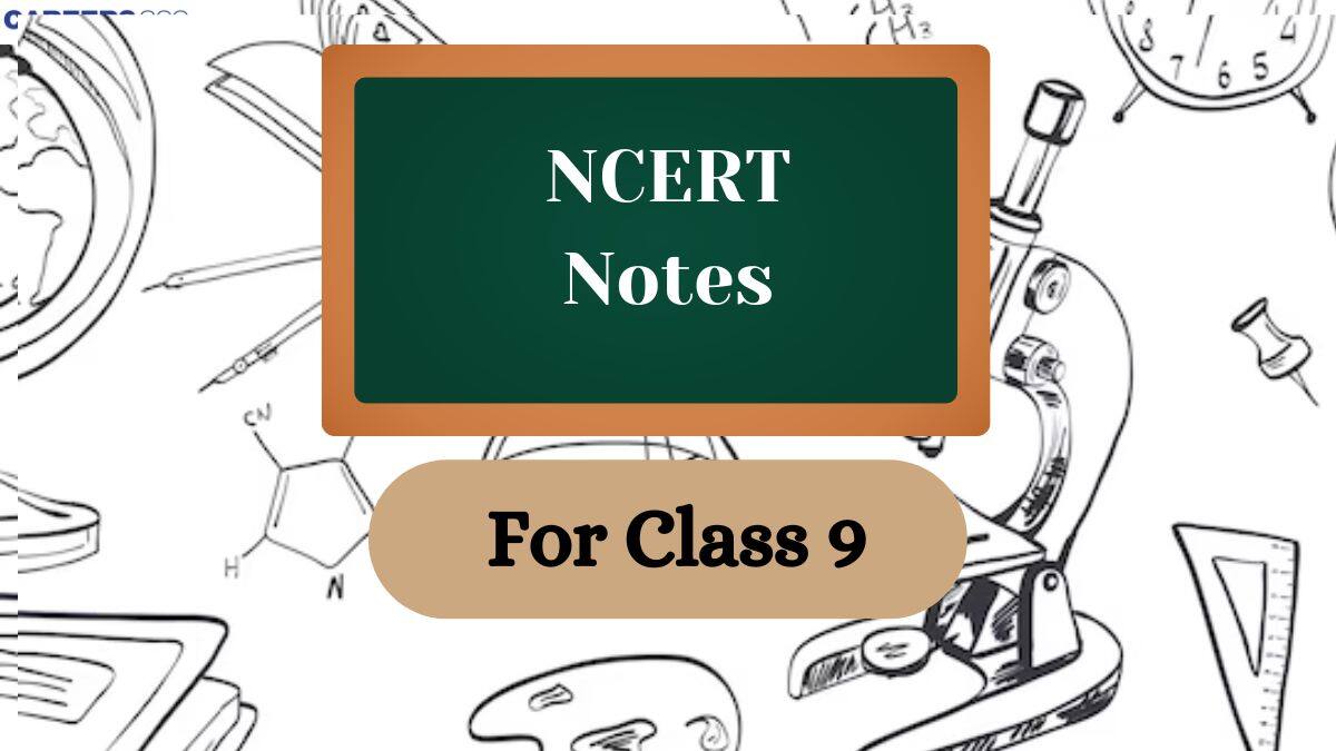NCERT Class 9 Notes - Download Subject Wise PDF Notes