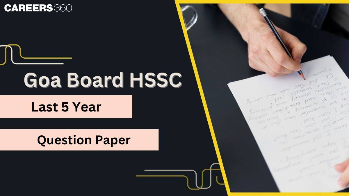 Goa Board HSSC Question Papers 2025, 2024, 2023, 2022, 2021 – Download PDF