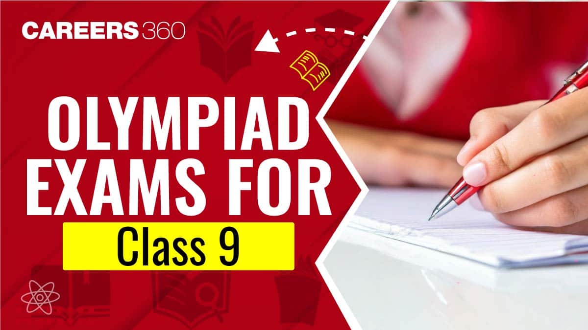 Olympiad Exams for Class 9: Full List of National & International Olympiads