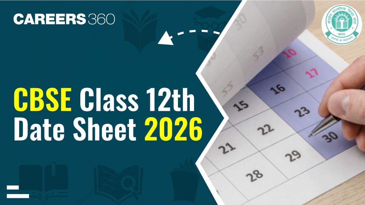 CBSE Class 12 Date Sheet 2026, Check 12th Arts, Science & Commerce Exam Dates
