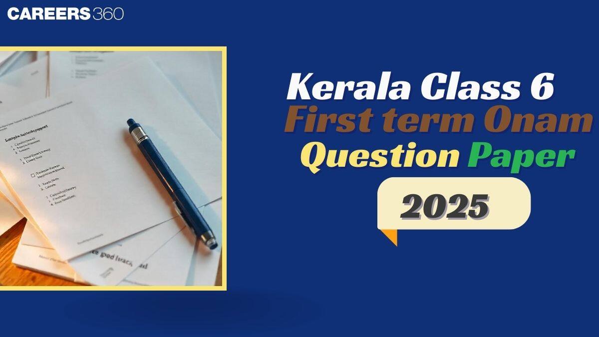 Kerala Class 6 Onam First Term Question Papers 2025: Download Answer Key PDF