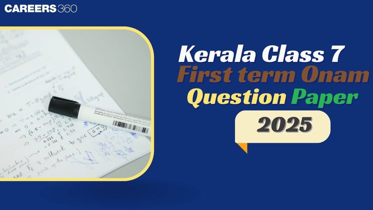 Kerala Class 7 Onam First Term Question Papers 2025: Download Answer Key PDF