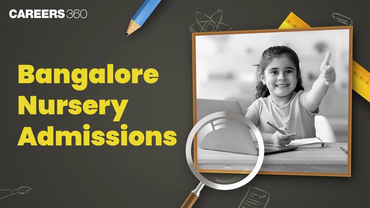 Bangalore Nursery Admission 2026 - Admission Procedure, Eligibility, Last Date