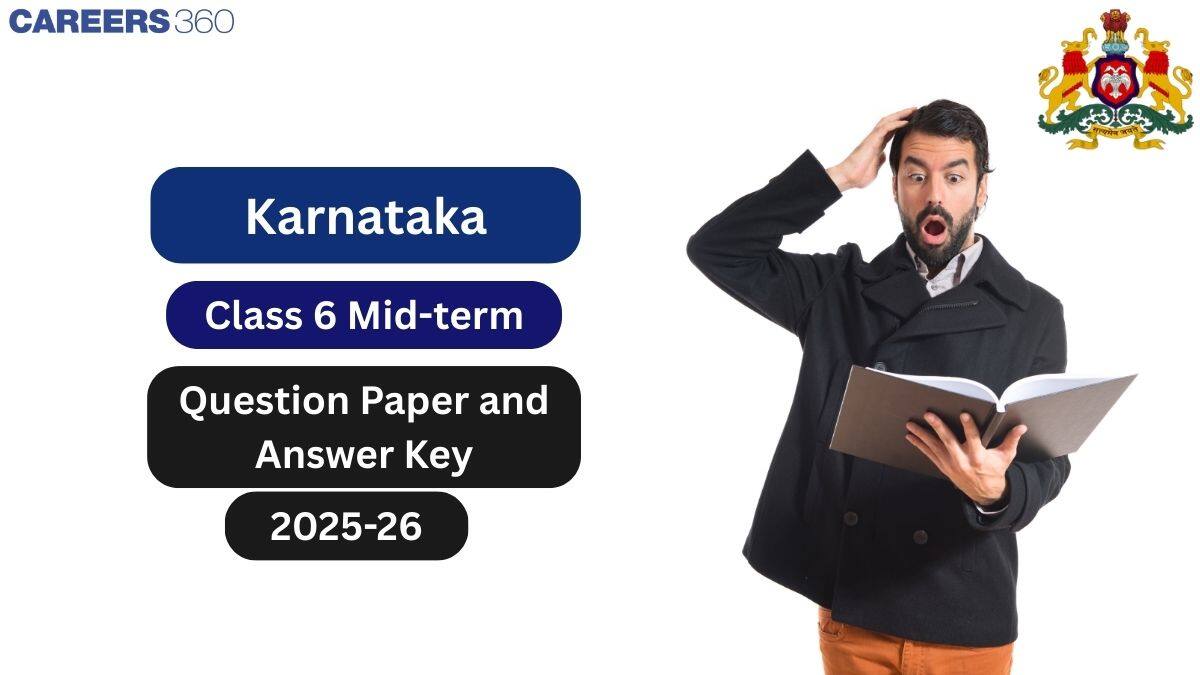 Karnataka Class 6 Mid Term Question Paper 2025-26 with Answer Key & Analysis